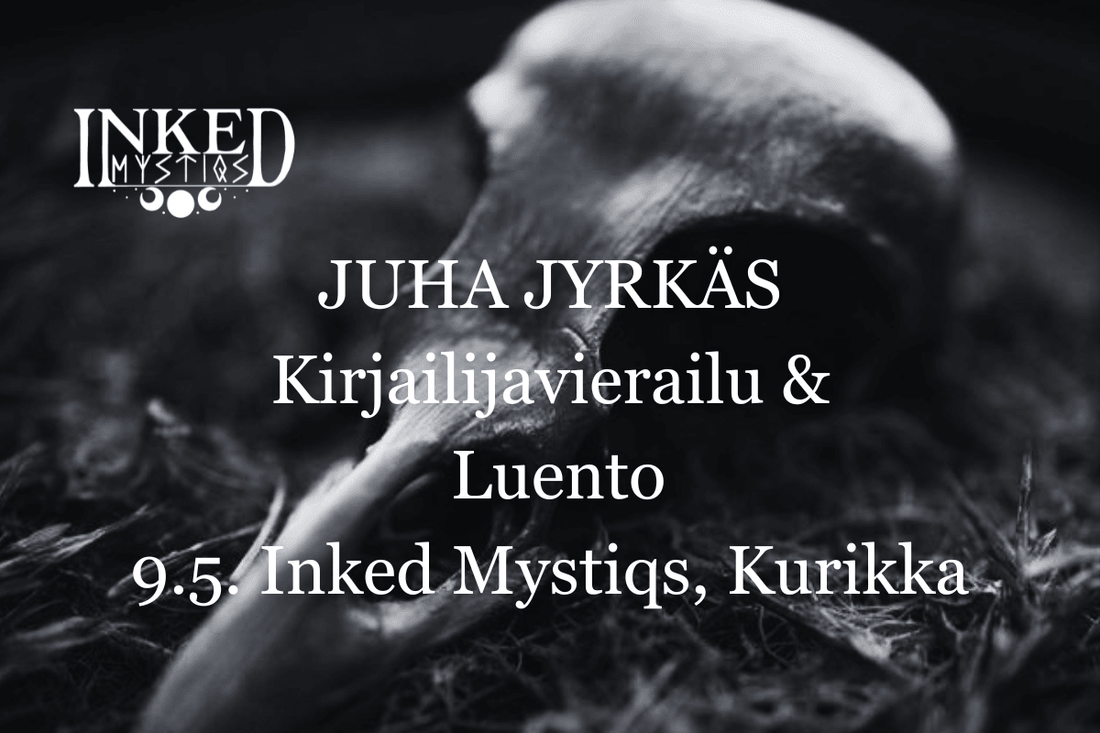 Juha Jyrkäs Kirjalijavierailu & Luento 9.5 - Inked Mystiqs Kurikka