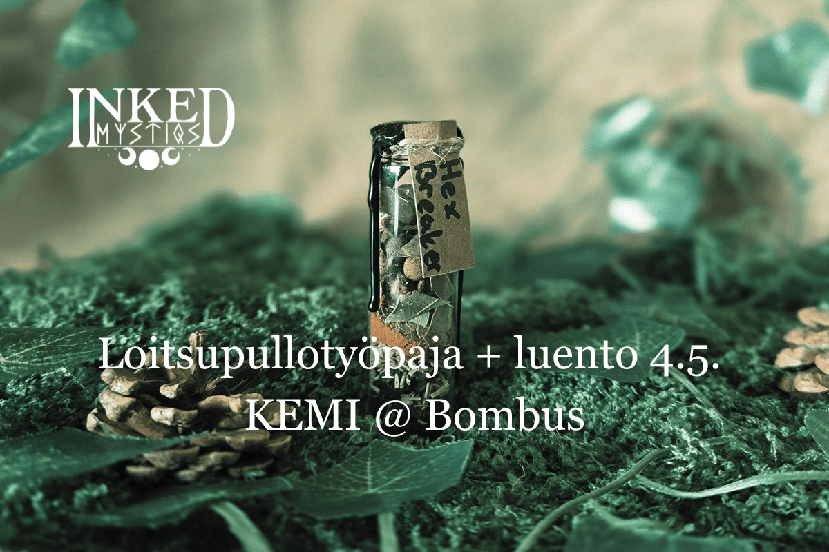Loitsupullo työpaja ja luento 4.5. klo 18-20 Bombuksen tiloissa Kemissä.