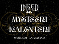 Inked Mystiqs Mysteerijoulukalenteri 24-luukkua