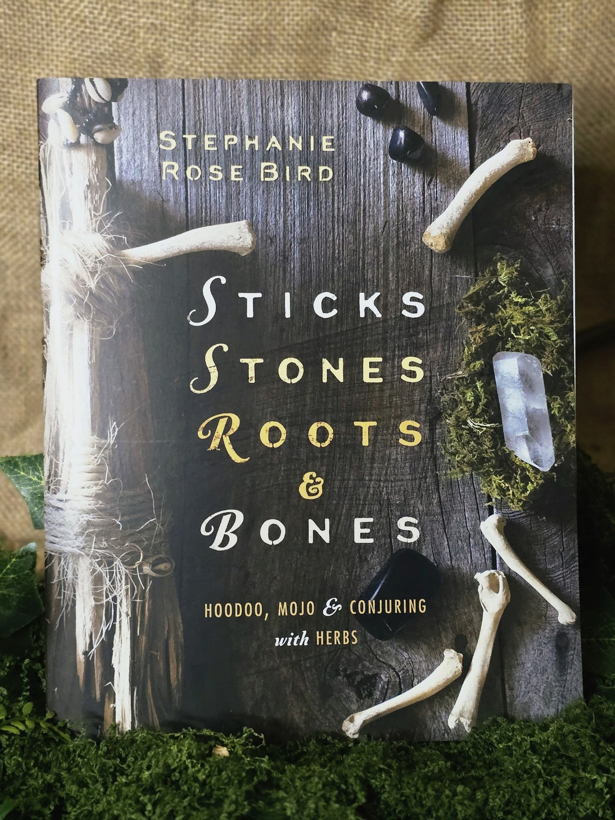 Sticks, Stones, Roots & Bones