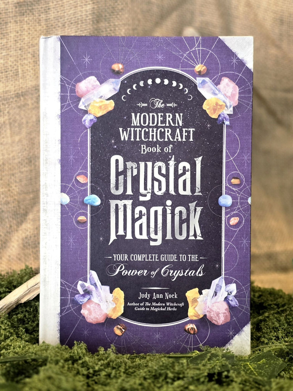 The Modern Witchcraft Book of Crystal Magick.