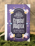 The Modern Witchcraft Book of Crystal Magick.