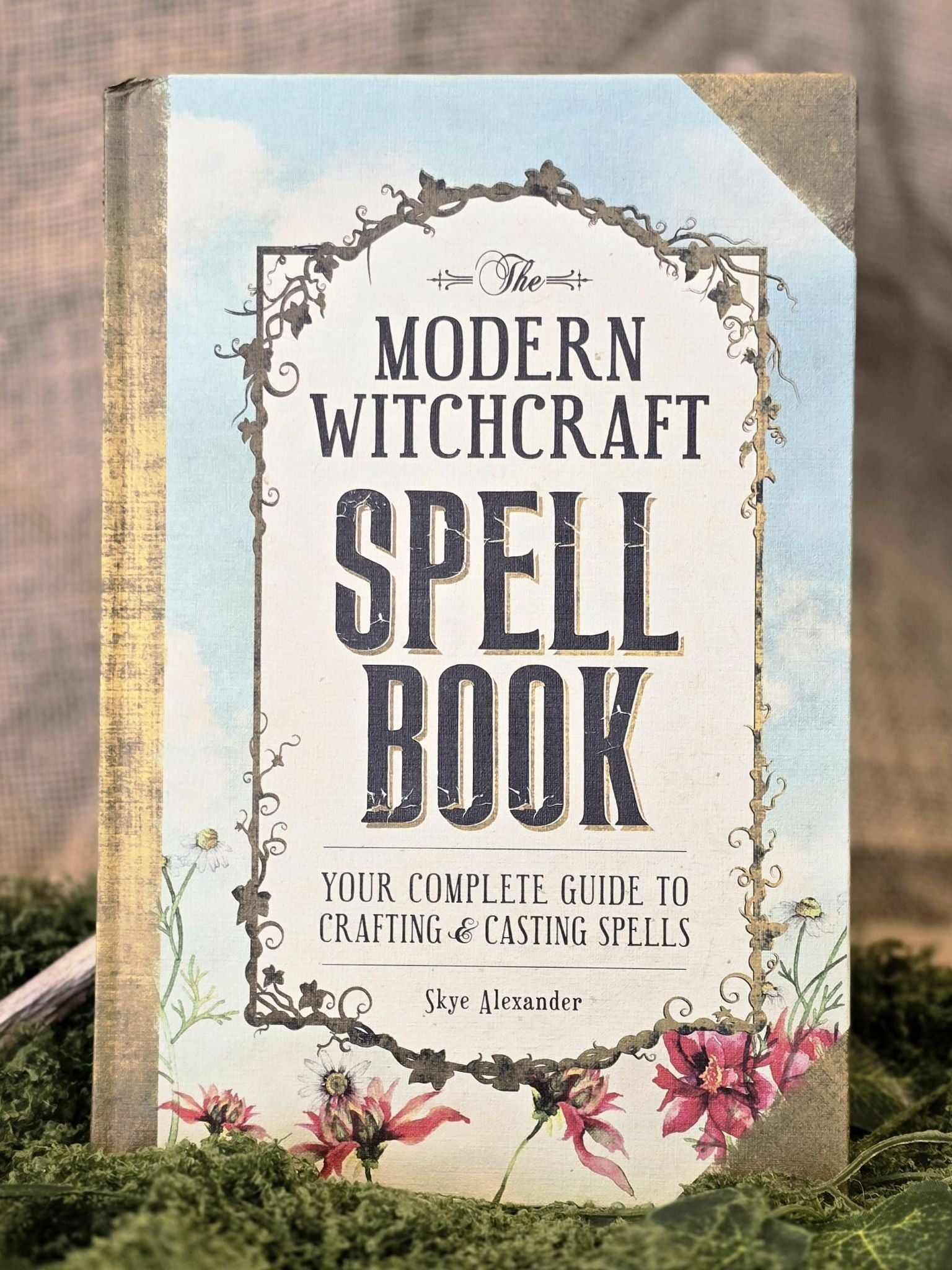 The Modern Witchcraft Spell Book.