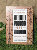 Vodou, Voodoo, and Hoodoo book.