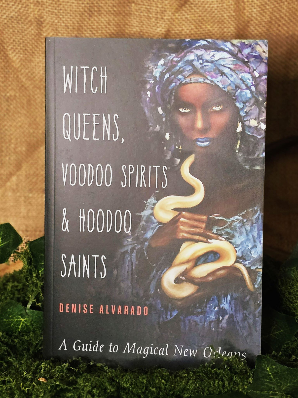 Witch Queens, Voodoo Spirits, and Hoodoo Saints