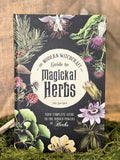 The Modern Witchcraft Guide to Magickal Herbs.