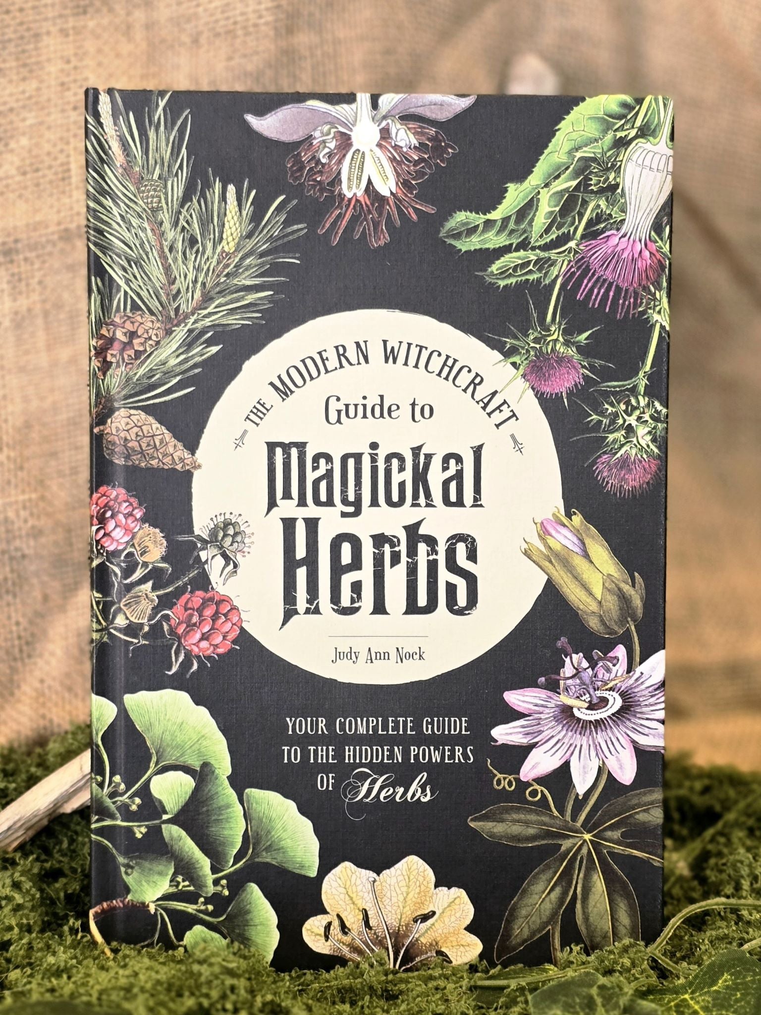 The Modern Witchcraft Guide to Magickal Herbs.