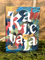 Kalevala ja opas sen lukemiseen. Toimittaja Liisa Kaski. Inked Mystiqs noitakaupasta.