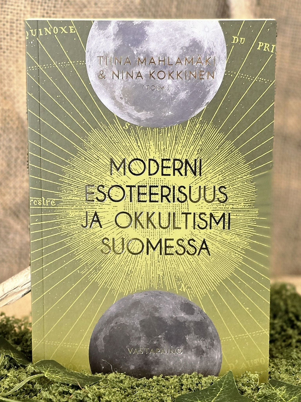 Tiina Mahlamäki ja Nina Kokkinen kirja Moderni Esoterisuus ja okkultismi Suomessa etukansi. 