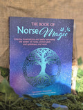The Book of Norse Magic - Charms, incantations and spells harnessing the power of runes, ancient gods and goddesses, and more